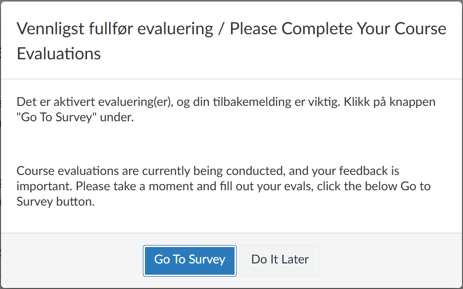 Dialogvindu med tekst om å fullføre evaluering og knappene "Go To Survey" og "Do It Later". Skjermbilde.